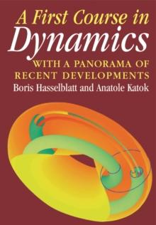 First Course in Dynamics : with a Panorama of Recent Developments