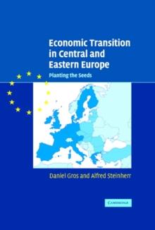 Economic Transition in Central and Eastern Europe : Planting the Seeds