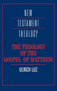 The Theology of the Gospel of Matthew