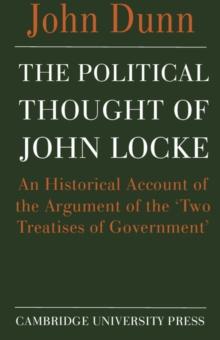 Political Thought of John Locke : An Historical Account of the Argument of the 'Two Treatises of Government'