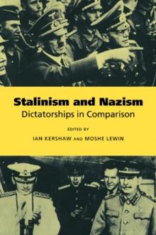 Stalinism and Nazism : Dictatorships in Comparison