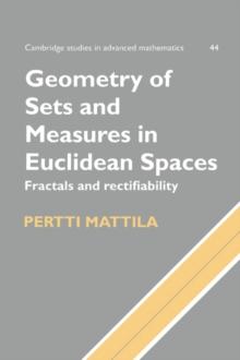 Geometry of Sets and Measures in Euclidean Spaces : Fractals and Rectifiability