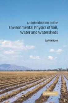 An Introduction to the Environmental Physics of Soil, Water and Watersheds