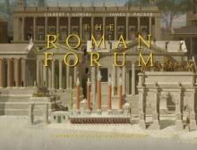 Roman Forum : A Reconstruction and Architectural Guide