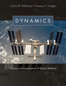 Dynamics : Theory and Application of Kane's Method