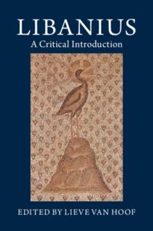 Libanius : A Critical Introduction