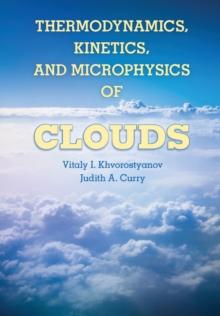 Thermodynamics, Kinetics, and Microphysics of Clouds