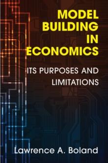 Model Building in Economics : Its Purposes and Limitations