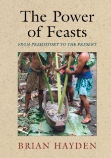 Power of Feasts : From Prehistory to the Present