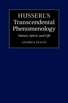 Husserl's Transcendental Phenomenology : Nature, Spirit, and Life