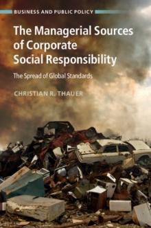 The Managerial Sources of Corporate Social Responsibility : The Spread of Global Standards