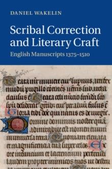 Scribal Correction and Literary Craft : English Manuscripts 1375-1510