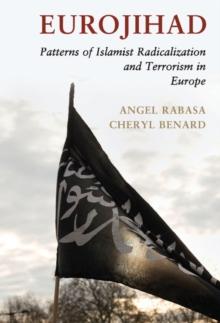 Eurojihad : Patterns of Islamist Radicalization and Terrorism in Europe