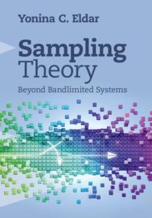 Sampling Theory : Beyond Bandlimited Systems