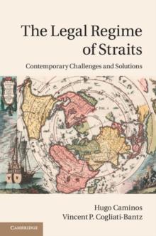 The Legal Regime of Straits : Contemporary Challenges and Solutions