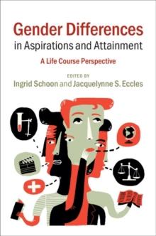 Gender Differences in Aspirations and Attainment : A Life Course Perspective