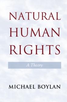 Natural Human Rights : A Theory