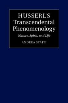 Husserl's Transcendental Phenomenology : Nature, Spirit, and Life