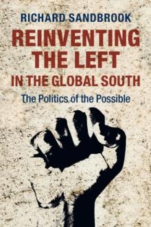 Reinventing the Left in the Global South : The Politics of the Possible