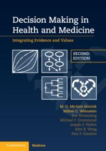 Decision Making in Health and Medicine : Integrating Evidence and Values