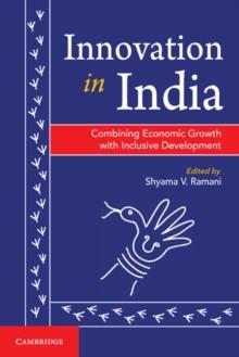 Innovation in India : Combining Economic Growth with Inclusive Development