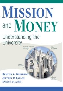 Mission and Money : Understanding the University