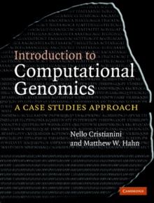 Introduction to Computational Genomics : A Case Studies Approach