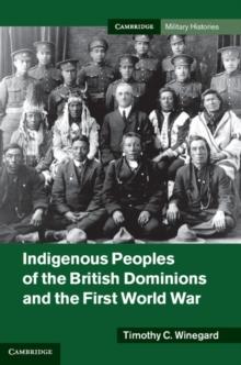 Indigenous Peoples of the British Dominions and the First World War