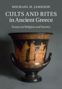 Cults and Rites in Ancient Greece : Essays on Religion and Society