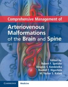 Comprehensive Management of Arteriovenous Malformations of the Brain and Spine