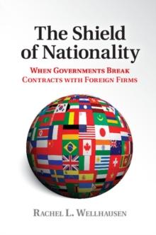 Shield of Nationality : When Governments Break Contracts with Foreign Firms