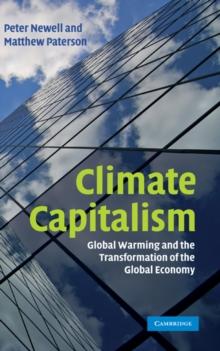 Climate Capitalism : Global Warming and the Transformation of the Global Economy