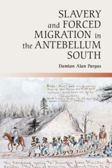 Slavery and Forced Migration in the Antebellum South