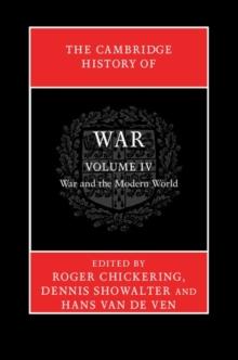 Cambridge History of War: Volume 4, War and the Modern World