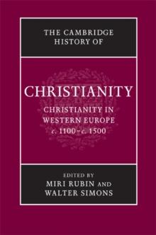 Cambridge History of Christianity: Volume 4, Christianity in Western Europe, c.1100-c.1500