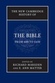 New Cambridge History of the Bible: Volume 2, From 600 to 1450