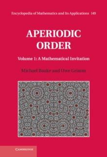 Aperiodic Order: Volume 1, A Mathematical Invitation