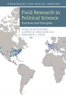 Field Research in Political Science : Practices and Principles