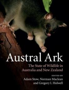 Austral Ark : The State of Wildlife in Australia and New Zealand