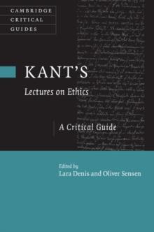 Kant's Lectures on Ethics : A Critical Guide