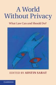 A World without Privacy : What Law Can and Should Do?