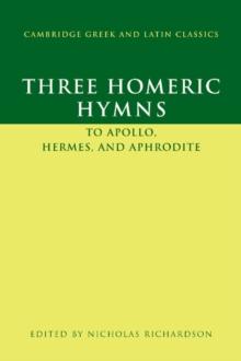 Three Homeric Hymns : To Apollo, Hermes, and Aphrodite