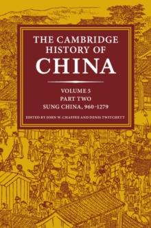 The Cambridge History of China: Volume 5, Sung China, 960-1279 AD, Part 2