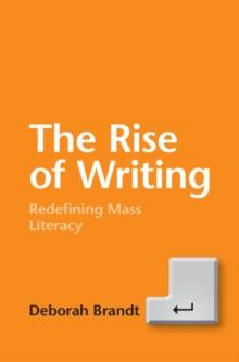 Rise of Writing : Redefining Mass Literacy