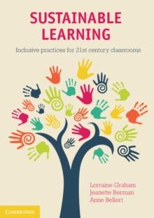 Sustainable Learning : Inclusive Practices for 21st Century Classrooms