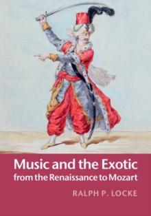 Music and the Exotic from the Renaissance to Mozart