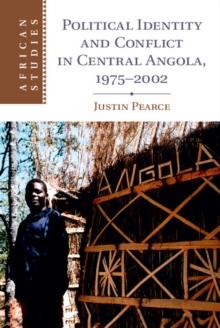 Political Identity and Conflict in Central Angola, 1975-2002