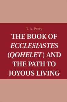 The Book of Ecclesiastes (Qohelet) and the Path to Joyous Living