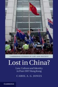 Lost in China? : Law, Culture and Identity in Post-1997 Hong Kong