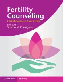 Fertility Counseling : Clinical Guide and Case Studies